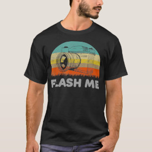 Funny Flash Me Puff mit einer Kamera T-Shirt