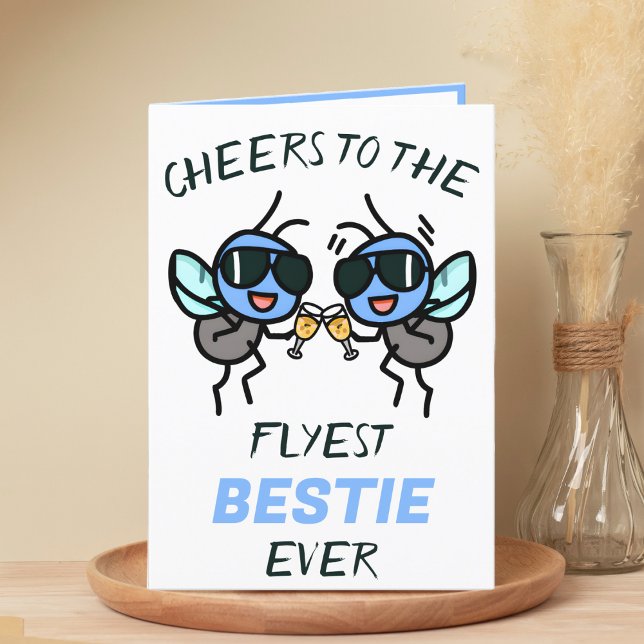 Funny Fly Pun Cheers Bester Freund Happy Birthday Dankeskarte (funny cheers to the flyest best friend birthday card with 2 flies wearing sunglasses giving a toast)