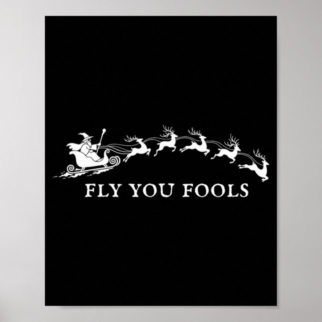 Funny Fly You Fools Santa Sleigh Reindeer Christma Poster (Vorne)