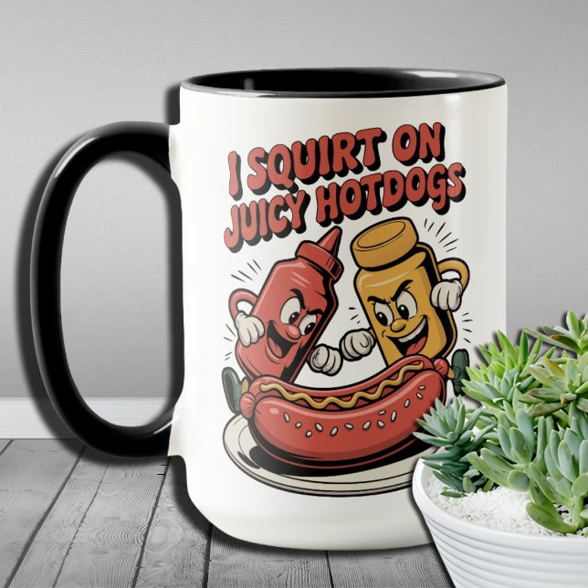 Funny Food liebt ich Squirt auf Juicy Hotdogs Tasse (Von Creator hochgeladen)