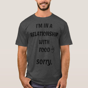 Funny food quote (Im Zusammenhang mit Essen) T-Shirt