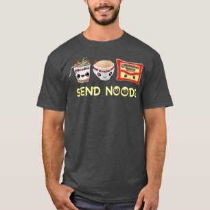 Funny Food Ramen Noodle Japanisch Send Noods Bowl T-Shirt