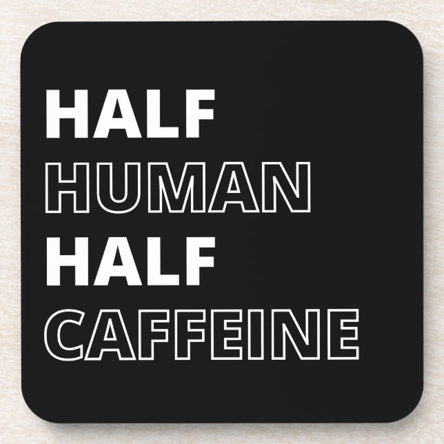 Funny Food Zitat Halbwertszeit Koffein Getränkeuntersetzer (Vorderseite)