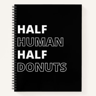 Funny Food Zitat Hälfte der menschlichen Hälfte Do Notizbuch
