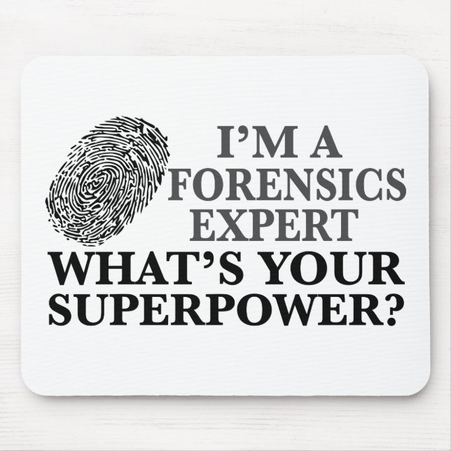 Funny Forensics Expert Mousepad (Vorne)