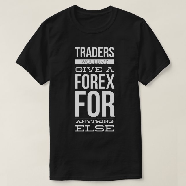 Funny Forex Traders Classic T - Shirt.png T-Shirt (Design vorne)