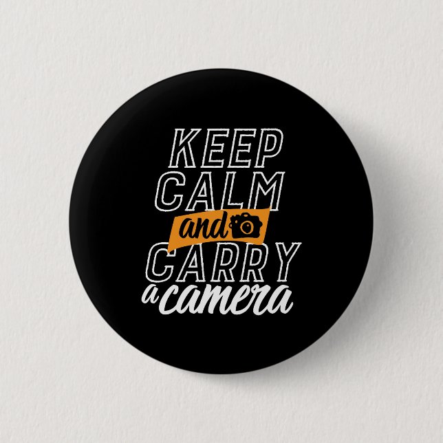 Funny Fotograf Behielt Calm und Carry A Camera Button (Vorderseite)