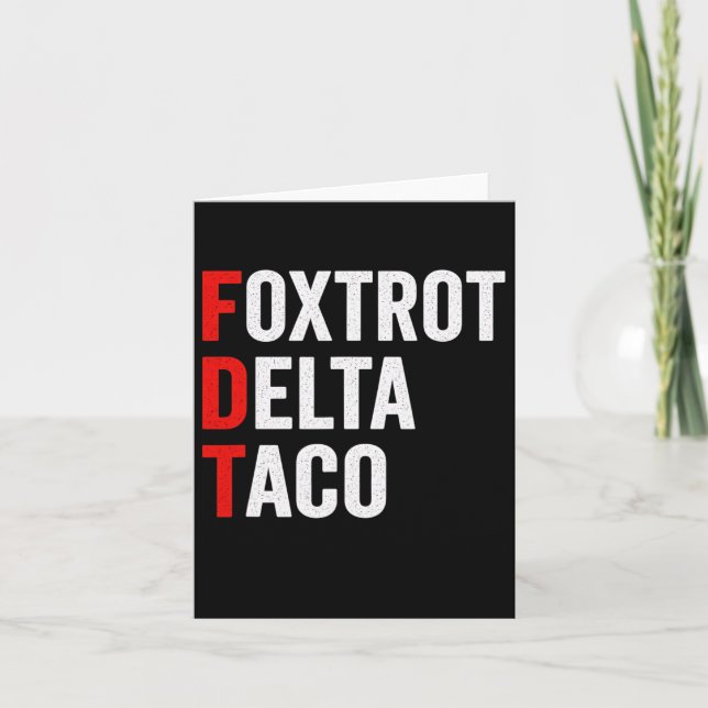 Funny Foxtrot Delta Taco Trump Hühner immer ausste Karte (Vorderseite)