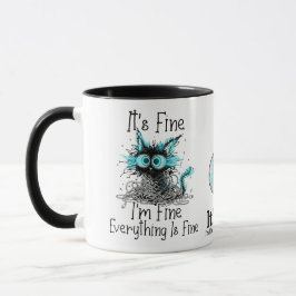 Funny Frazzled Cat Everything Is Fine Office Coffe Tasse