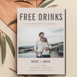 Funny Free Drinks Photo Wedding Save the Date<br><div class="desc">Funny wedding save the date cards in a modern and simple text design with your custom photo design that read "Free drinks (and we're getting married)". Customize the front of the card with your horizontal photo (crop to rectangle before uploading for best results). Add your names, wedding date and location....</div>