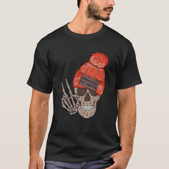 Funny Freezing to death Quote T-Shirt (Vorderseite)