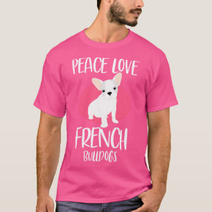 Funny French Bulldog Lovers Gift Dog Frenchie 1 T-Shirt