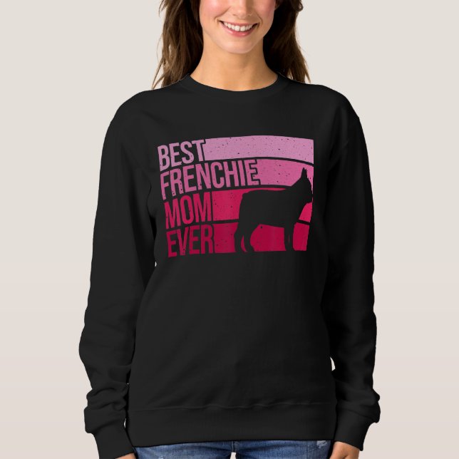 Funny Frenchie Mama für Damen Girls Sweatshirt (Vorderseite)