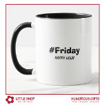 Funny Friday Happy Hour Typografy Tasse<br><div class="desc">Geschenk des Spaßes mit dieser lustigen Kaffeemaschine-Tasse, die ein mutiges Typografie-Design mit individualisierbarem Text beinhaltet, in dem steht: "Hashtag Friday" und "Happy Hour". Ändern Sie den Text, um ein lustiges personalisiertes Geschenk für Kaffeeliebhaber zu schaffen. Egal, ob Sie ein lustiges Geschenk für Familienmitglieder, Freunde oder Kollegen suchen, diese Tasse ist...</div>