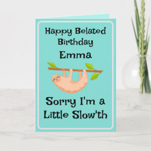 Funny Friend Belated Birthday Sloth Card Karte