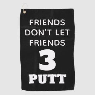 Funny Friends Lass Friends 3 Putt nicht Golfhandtuch