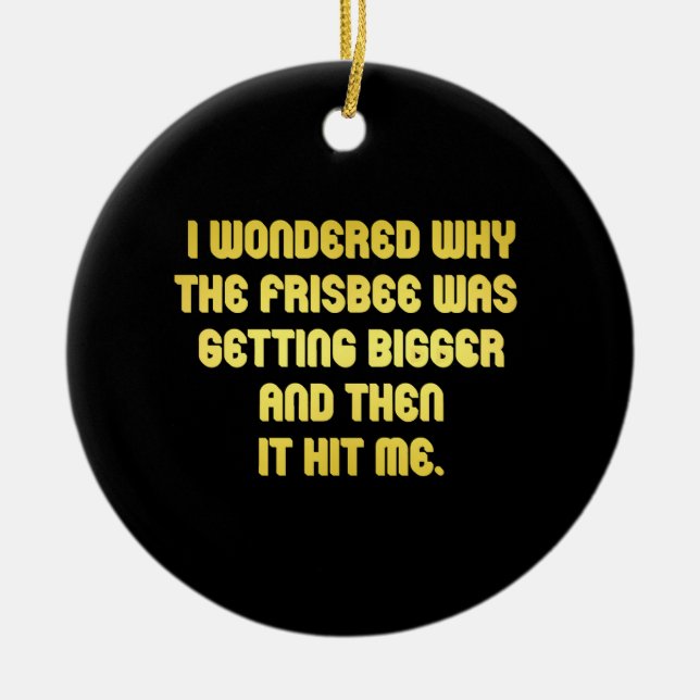 Funny Frisbee Joke Keramik Ornament (Vorne)
