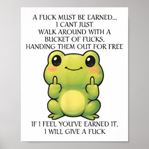 Funny Frog ein Fick muss verdient werden, ich kann Poster