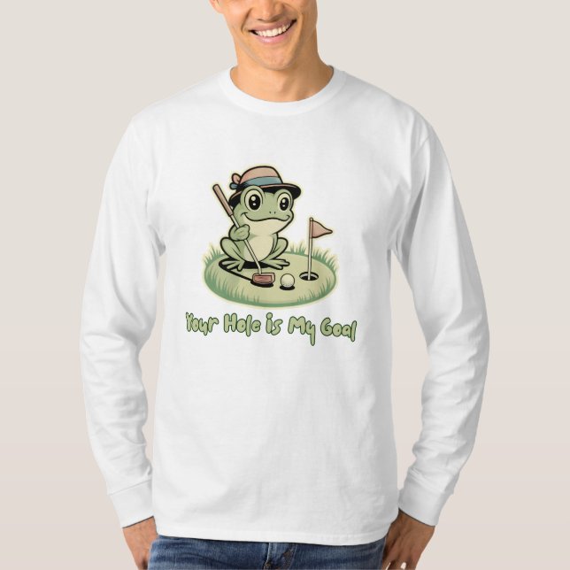 Funny Frog Golf  - Your Hole is My Goal T-Shirt (Vorderseite)