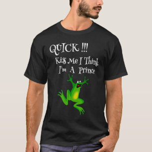 Funny Frog Lover Zitat Kiss Me Schnell Ich glaube, T-Shirt