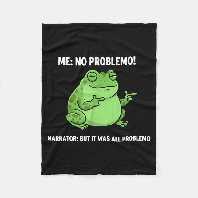 Funny Frog Me No Problemo Narrator But It Was All  Fleecedecke (Vorderseite)