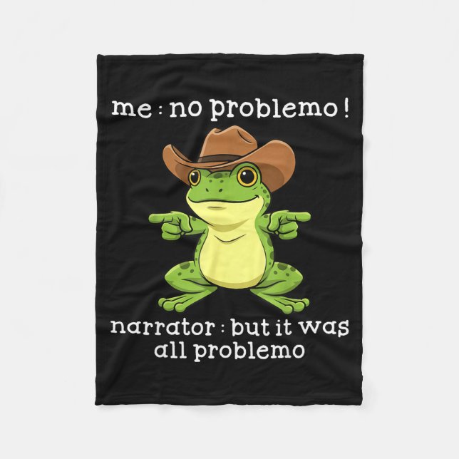 Funny Frog Me No Problemo Narrator But It Was All  Fleecedecke (Vorderseite)