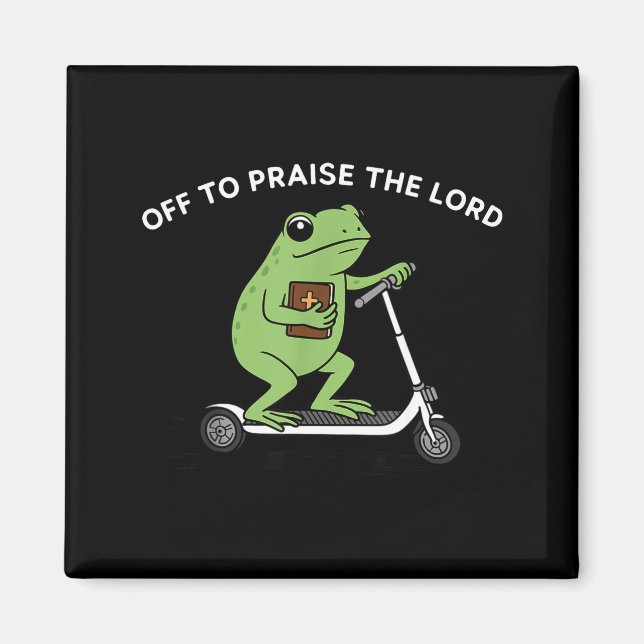 Funny Frog Off To Praise The Lord Meme Quote Funny Magnet (Vorne)