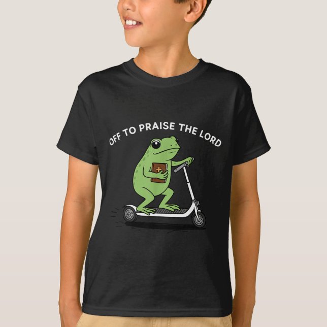 Funny Frog Off To Praise The Lord Meme Quote Funny T-Shirt (Vorderseite)