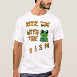 Funny Frog Rizz Em mit dem Tismus T-Shirt
