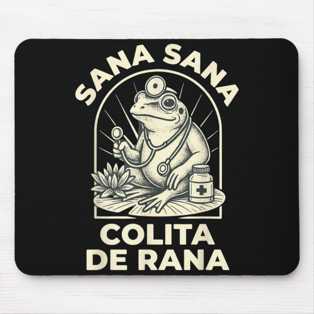 Funny Frog Sana Sana Colita De Rana Cute Mexican N Mousepad (Vorne)