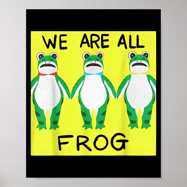 Funny Frog We Are All Frog  Poster (Vorne)