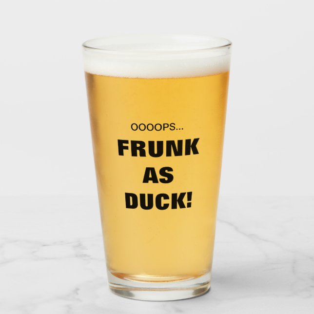 Funny Frunk As Duck! Bier Glas (Vorne (Gefüllt))