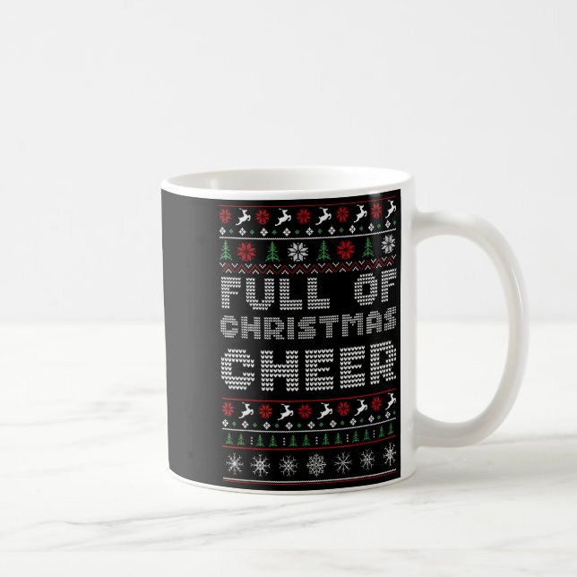 Funny Full Of Christmas Cheer Beer Ugly Matching C Kaffeetasse (Rechts)