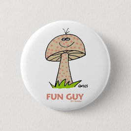Funny Fun Typ Mushroom Cartoon Button für einen Ma