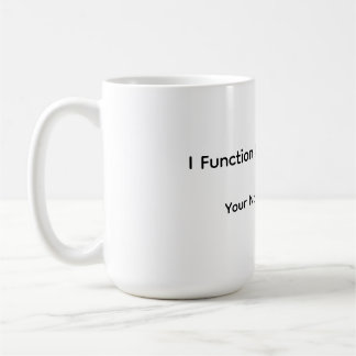 Funny Function Mug Kaffeetasse