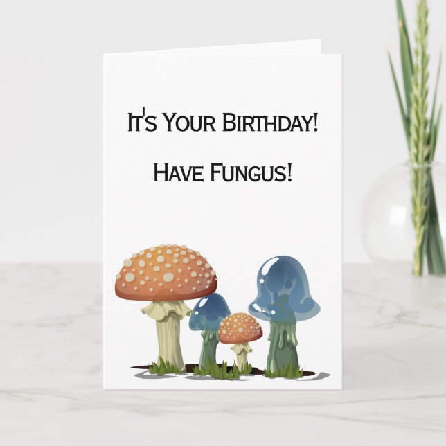 Funny Fungus Pun Happy Birthday Karte (Vorderseite)
