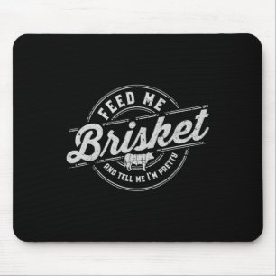 Funny Fütterte mir Brisket Backyard Grillen Grille Mousepad