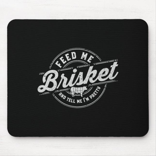 Funny Fütterte mir Brisket Backyard Grillen Grille Mousepad (Vorne)