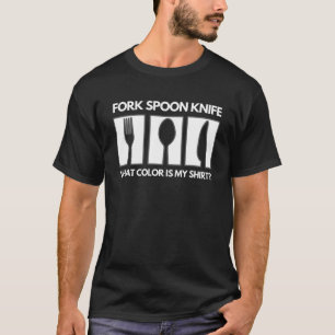 Funny Gabellöffel Messer Welche Farbe ist meine T-Shirt