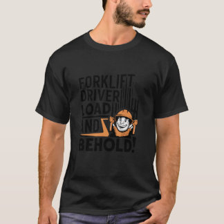 Funny Gabelstapler Laden und Behalten T-Shirt
