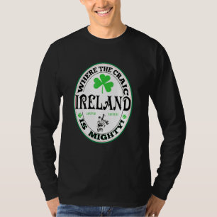 Funny Gaelic Irish Sprichwort Irland, wo das Craic T-Shirt