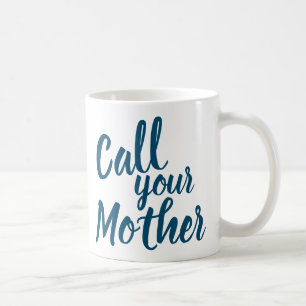 Funny Gag Geschenk für Son Daughter   Ruf deine Mu Kaffeetasse