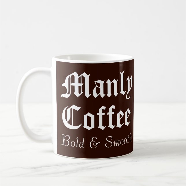 Funny Gag Gift Manly Coffee Tasse (Links)