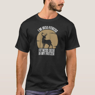 Funny Gag Hunter Vater I m In Fitness Deer Freezer T-Shirt