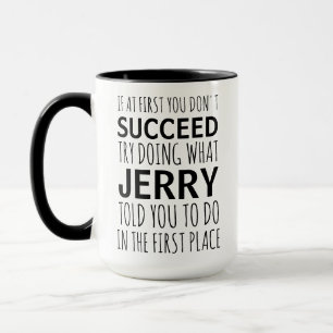 Funny Gag Personalisiertes Geschenk, Jerry sagte d Tasse