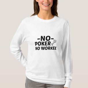 Funny Gambling Poker T-Shirt