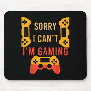 Funny Gamer Geschenk Sorry, dass ich nicht spielen Mousepad