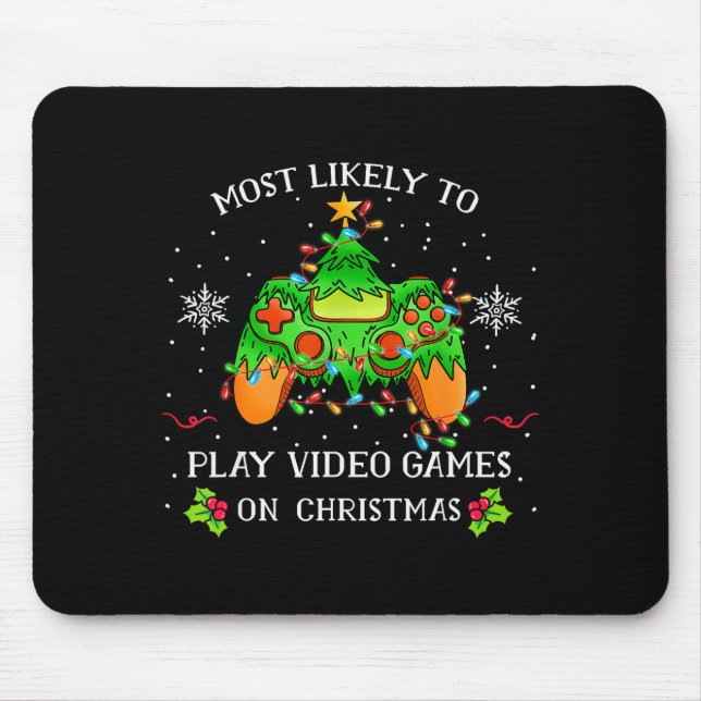 Funny Gamer Most Likely To Play Video Games On Chr Mousepad (Vorne)
