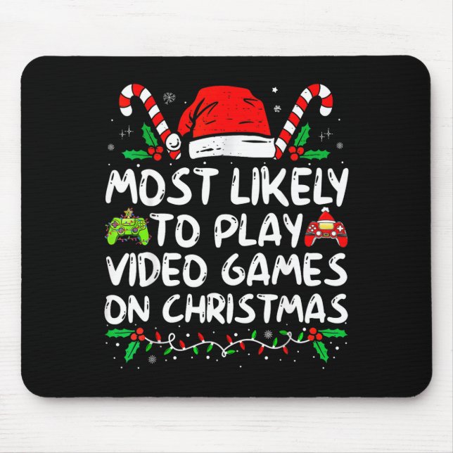 Funny Gamer Most Likely To Play Video Games On Chr Mousepad (Vorne)