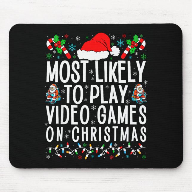 Funny Gamer Most Likely To Play Video Games On Chr Mousepad (Vorne)